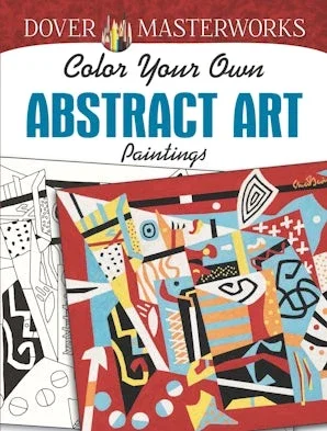 Dover Masterworks: Color Your Own Abstract Art Paintings